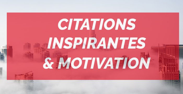 30 citations inspirantes à appliquer à votre vie d'entrepreneur