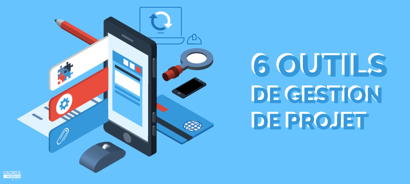 6 outils de gestion de projet pour réussir tous vos projets