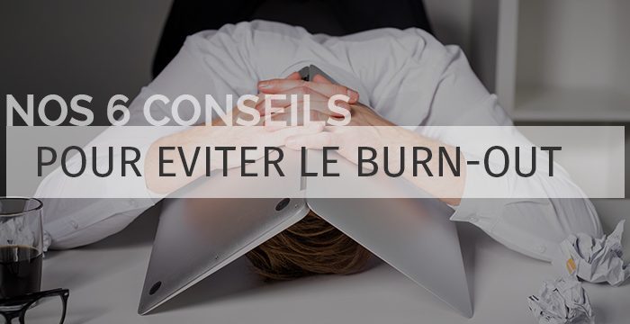 Organiser son temps : 6 conseils pour éviter le burn-out
