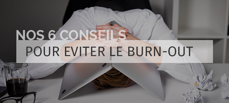 Organiser son temps : 6 conseils pour éviter le burn-out