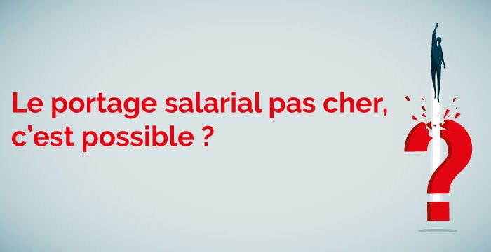Le portage salarial pas cher, c'est possible ?