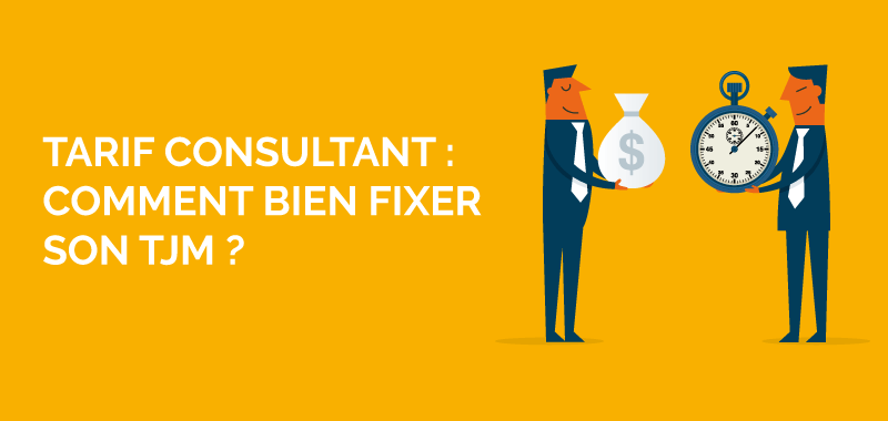 Tarif du consultant indépendant : comment bien le fixer ?