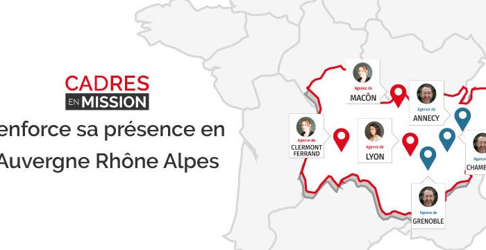 Cadres en Mission renforce sa présence en Auvergne-Rhône-Alpes
