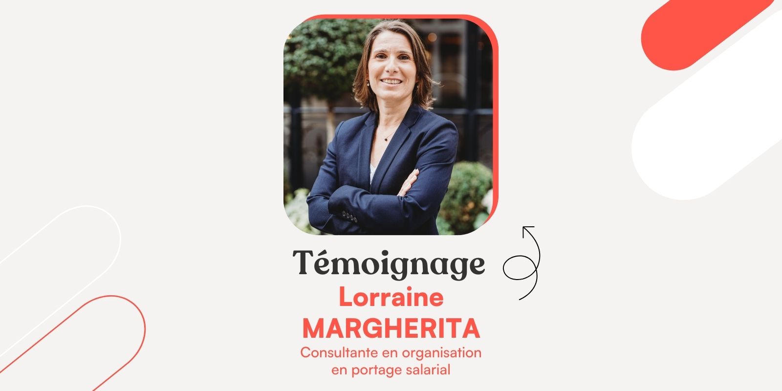 Témoignage - Lorraine MARGHERITA, consultante en organisation en portage salarial